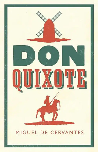 Don quixote alma classics - quixote,